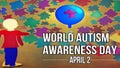 World Autism Awareness Day (WAAD), on April 2nd each year shines a bright light on a growing global health crisis.