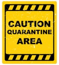 Caution quarantine area