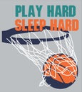 basketball sports play hard sleep hard print