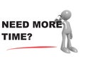 Need more time on white Royalty Free Stock Photo