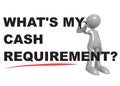 What`s my cash requirement on white