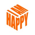 Im happy. Simple text slogan t shirt. Graphic phrases vector for poster, sticker, apparel print, greeting card or postcard.