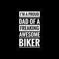 im a proud dad of a freaking awesome biker simple typography