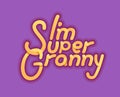 Im Super Granny - Illustration for grandmother day - logo and slogan for t-shirt, baseball cap or postcard, original