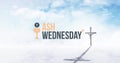Image of ash wednesday and christian cross over clouds and sky Royalty Free Stock Photo