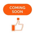 Vector art of coming soon text with a thumbs up icon, indicating anticipation and approval Royalty Free Stock Photo