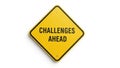 Challenges ahead sign isolated on white background Royalty Free Stock Photo