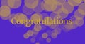 Image of floating golden dots and congratulations on blue background