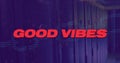 Image of good vibes text with data processing over server room Royalty Free Stock Photo