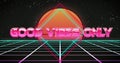 Image of good vibes only text over a digital sunset Royalty Free Stock Photo