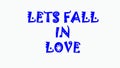 THIS IS THE IMAGE OF lets fall in love QUOTE