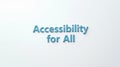 Accessibility for all inclusive design and universal access for disability inclusion concept Royalty Free Stock Photo