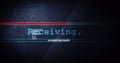 Image of receiving data text flashing digital interface