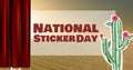 Image of red curtain revealing national sticker day text over yellow panel