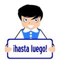 Signboard, goodbye in spanish, boy, color, character, isolated.
