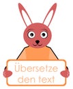 Rabbit with placard, translate text, german, isolated.