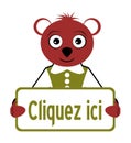 Bear with sign, click here, cartoon, french, isolated.