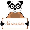 Panda holding sign with word normality, italian, isolated.