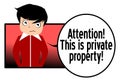 Attention this is a private property, notice, boy, english, isolated. Royalty Free Stock Photo