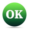 A green circular button displaying the word ok in white uppercase letters Royalty Free Stock Photo