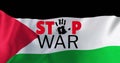 Image of stop war text over flag of palestine