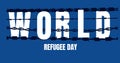 Image of world refugee day text and black strings of barbed wire on dark blue background