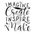 Imagine Create Inspire Make, black calligraphy isolated in white background