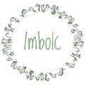 Imbolc text in wreath of snowdrops ornament. Beginning of spring pagan holiday. Vector postcard