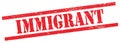 IMMIGRANT text on red grungy rectangle stamp