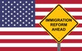 Immigration Reform Ahead Caution Sign