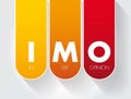 IMO - in my opinion acronym, text concept for presentations and reports Royalty Free Stock Photo