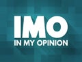 IMO - in my opinion acronym, text concept for presentations and reports Royalty Free Stock Photo