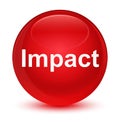 Impact glassy red round button