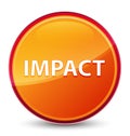 Impact special glassy orange round button