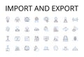 Import and export line icons collection. Trade, Commerce, Transaction, Shipping, Shipment, Consignment, Consign vector
