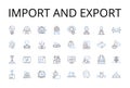 Import and export line icons collection. Trade, Commerce, Transaction, Shipping, Shipment, Consignment, Consign vector