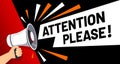 Important message attention please banner. Priority advice, paying attention and megaphone in hand vector illustration Royalty Free Stock Photo