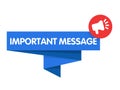 Important message speech bubble with megaphone. Banner or badge, origami style vector. Royalty Free Stock Photo