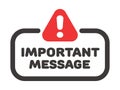 Important message vector badge or banner with attention sign and exclamation mark. Royalty Free Stock Photo