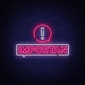 Important neon sign vector. Important Design template neon sign, light banner, neon signboard, nightly bright