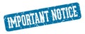 important notice rectangular sign. important notice stamp Royalty Free Stock Photo