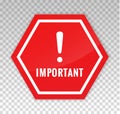 Important notice sign. Attention icon in red octagon isolated on white background. Important announce. Announcement alert Royalty Free Stock Photo