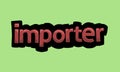 IMPORTER writing vector design on a green background Royalty Free Stock Photo