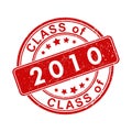 An impression of an old worn stamp with the inscription CLASS of 2010. Vector illustration for thematic design, alumni meetings, Royalty Free Stock Photo