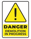 Danger Sign - Demolition in Progress Warning Symbol Royalty Free Stock Photo