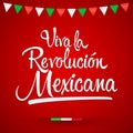 Viva la Revolucion Mexicana, Long live Mexican Revolution Spanish text