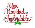 Una Navidad Inolvidable, An Unforgettable Christmas spanish text lettering vector. Royalty Free Stock Photo