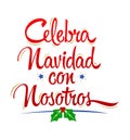Celebra Navidad con Nosotros, Celebrate Christmas With Us Spanish text vector design. Royalty Free Stock Photo