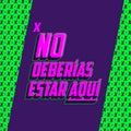 No Deberias Estar Aqui, You Shouldn`t Be Here Spanish text vector design. Royalty Free Stock Photo