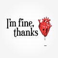 iÃÂ´m fine, thanks. Broken heart. Card with heart. Royalty Free Stock Photo